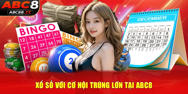 Xổ số với cơ hội trúng lớn tại ABC8